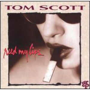 Tom Scott - Reed My Lips  CD